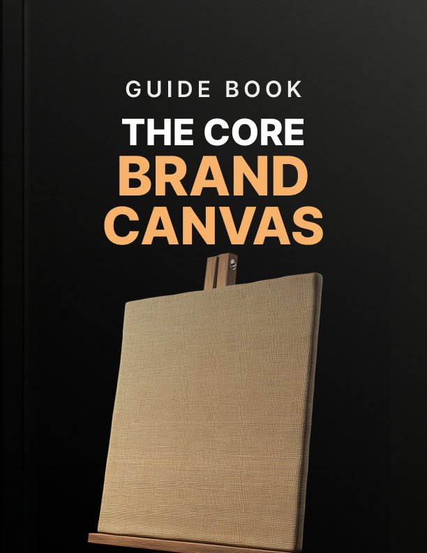 The Core Brand Canvas Guide